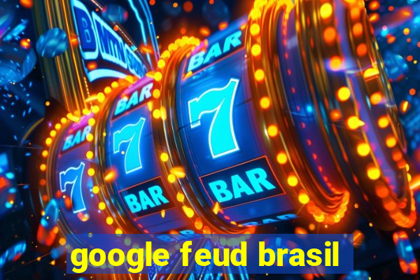 google feud brasil